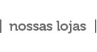 Nossas lojas