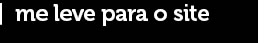 Me leve para o site