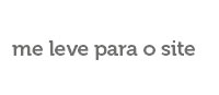 Me leve par ao site