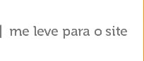 Me leve para o site