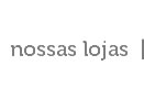 Nossas lojas