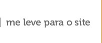 Me leve para o site
