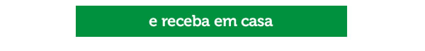 E receba em casa