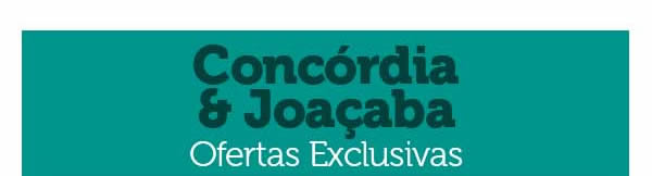 Concórdia e joaçaba