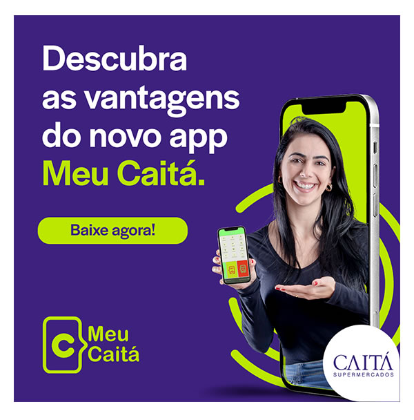 Descubra as vantagens do novo App Meu caitá