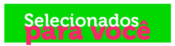 Selecionados pra vc