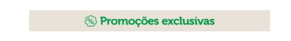 Promoções exclusivas