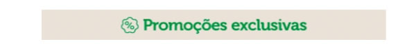 Promoções exclusivas