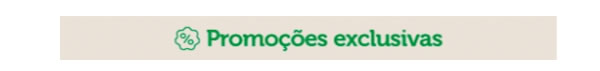 Promoções exclusivas