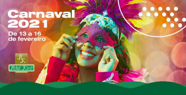 Hotel Kirst - Pacote Carnaval 2021
