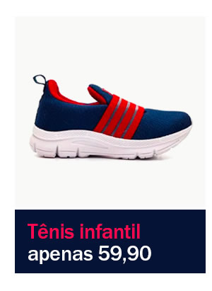 Tênis infantil apenas 59,90