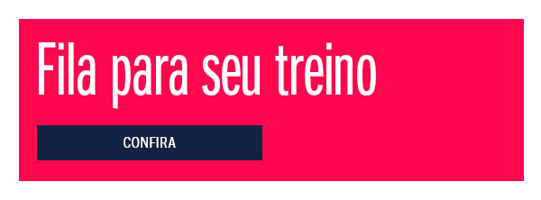 Fila para seu treino