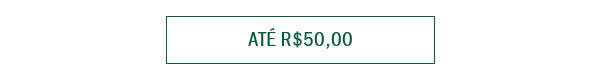 Até R$ 50