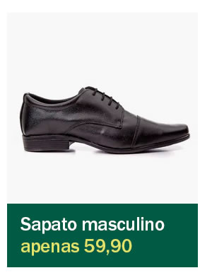 Sapato masculino apenas 59,90
