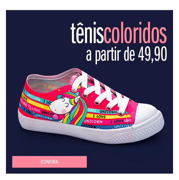 Tênis coloridos a partir de 49,90
