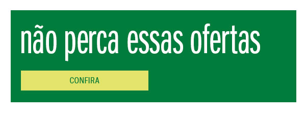Não perca as ofertas