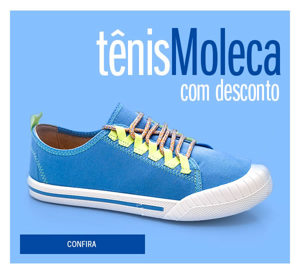 Tênis moleca até 40% OFF
