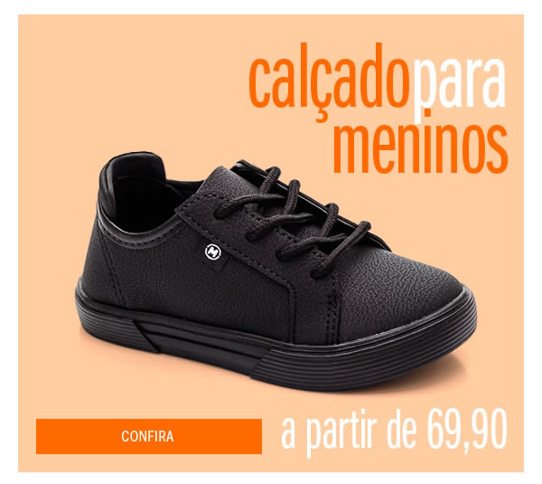 Calçados para meninos a partir de 69,90 