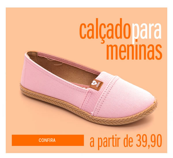 Calçados para meninas a partir de 39,90