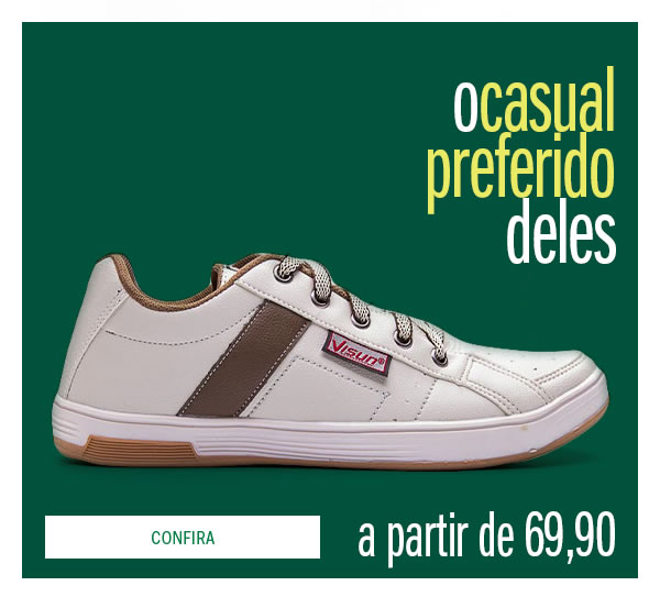 Casual o preferido deles a partir de 69,90 