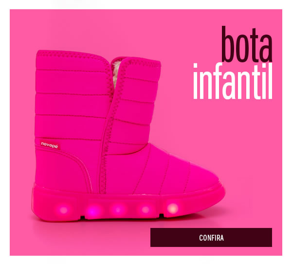 Bota infantil até 30% off 
