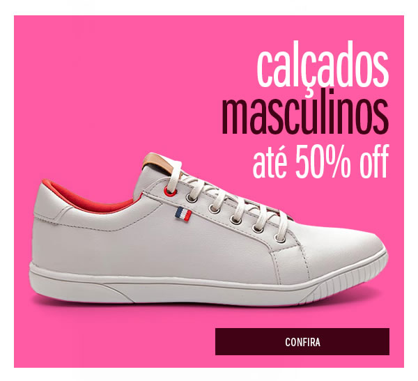 Calçados masculinos até 50% OFF - seleção especial 
