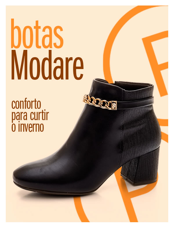 Botas modare - conforto para curtir o inverno
