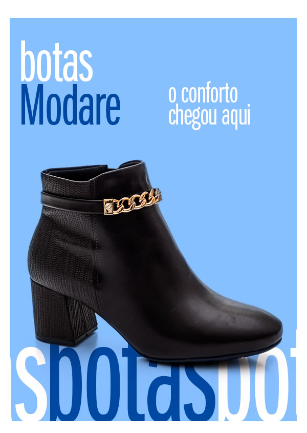 Botas Modare - o conforto chegou aqui