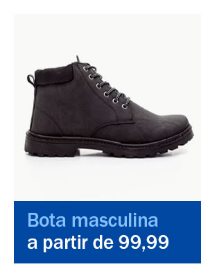 Bota masculina  - a partir de 99,90