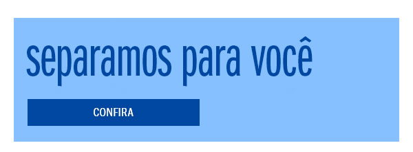 Separamos para Você