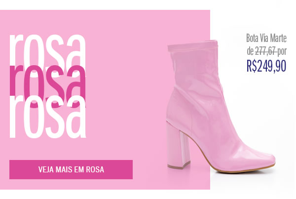 Veja mais em rosa