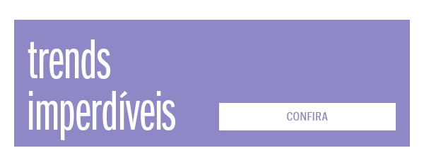 Trends imperdiveis