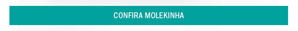 Confira molekinha