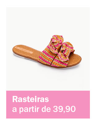 Rasteiras a partir de 39,90