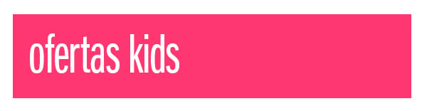 Ofertas Kids