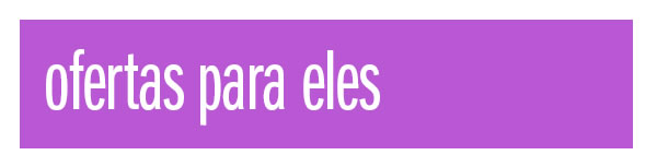 Ofertas para eles