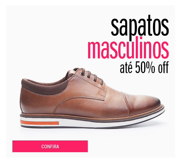 Sapato masculino até 50% OFF