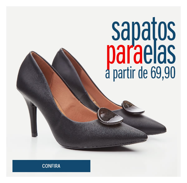  Sapatos a partir de 69,90 
