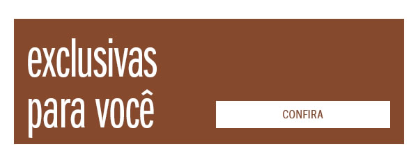 Exclusivas para voce