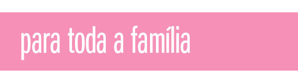 Para toda a Familia