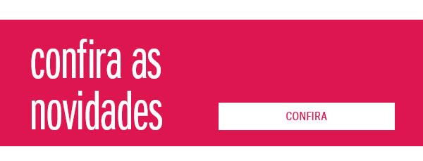 Confira as novidades