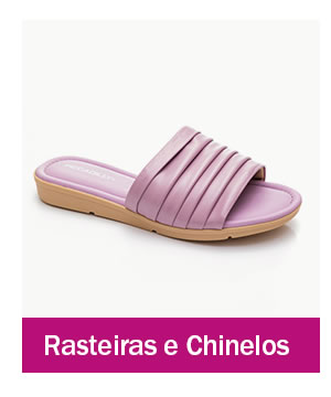 Rasteiras e Chinelos
