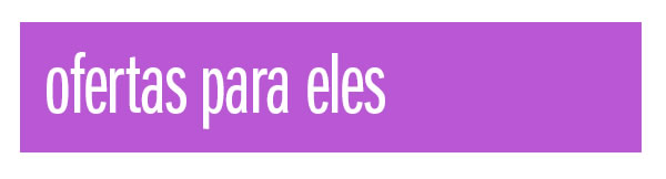 Ofertas para eles
