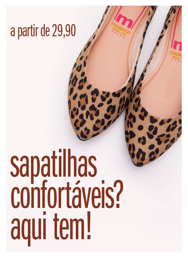 Sapatilha confortável temos! a partir de 29,90