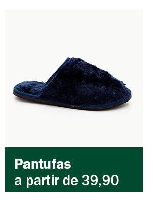 Pantufa a partir de 39,90