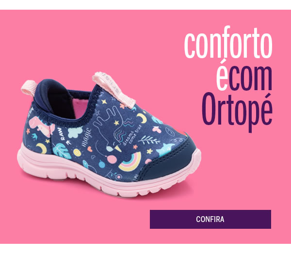 Conforto é com ortopé