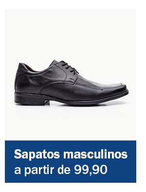 Sapatos masculinos a partir de 99,90

