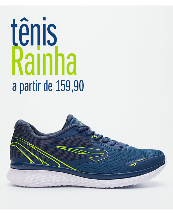 Tênis Rainha a partir de 159,90