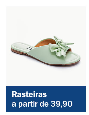 Rasteiras a partir de 39,90