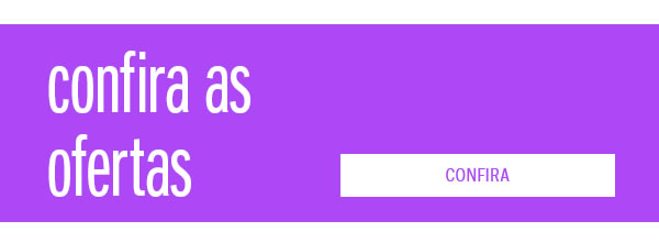 Confira as ofertas